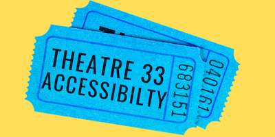 Theatre 33 Accessibility