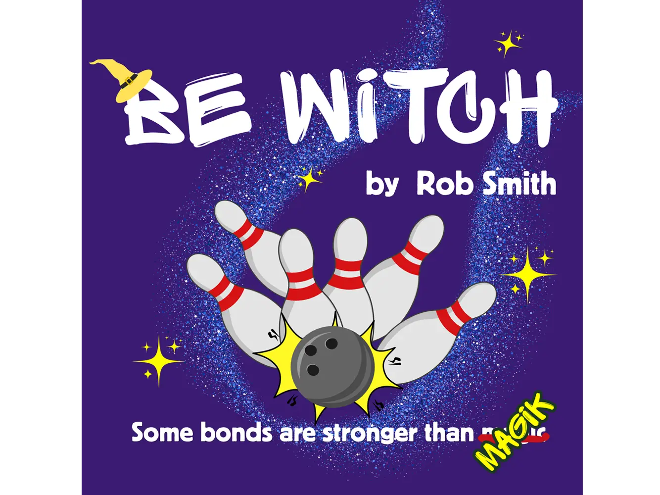 Be Witch by Rob Smith